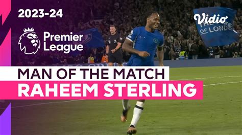 Aksi Man Of The Match Raheem Sterling Chelsea Vs Luton Premier