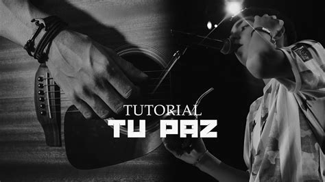 MILO J TU PAZ Tutorial Guitarra Bien Explicado YouTube