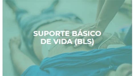 Curso Bls Suporte B Sico De Vida Online E Gratuito