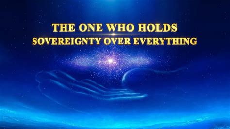 Christian Documentary “the One Who Holds Sovereignty Over Everything” Testimony Of The Power Of