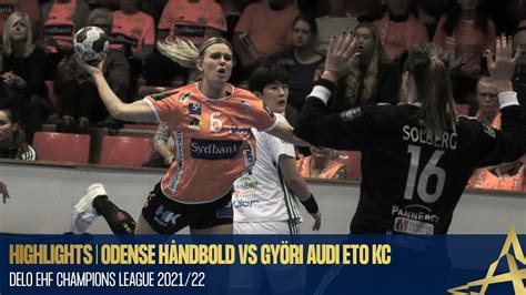 Highlights Odense H Ndbold Vs Gy Ri Audi Eto Kc Round Delo Ehf