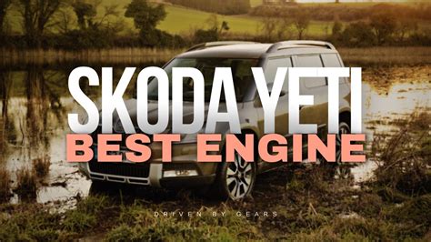 This Is The Best Skoda Yeti Engine YouTube