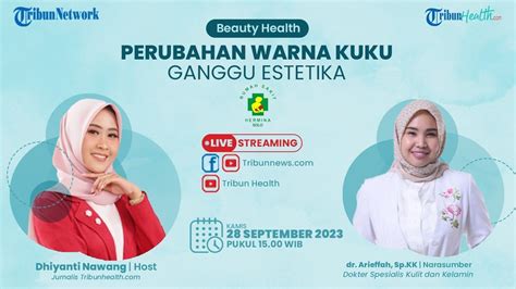 BEAUTY HEALTH Perubahan Warna Kuku Ganggu Estetika YouTube