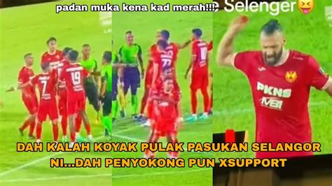 Selangor Kena Kad Merah Penyokong M R H Pengadil Kalah Dengan