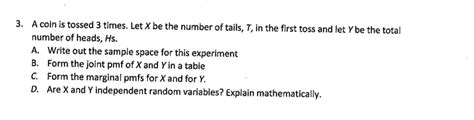 Solved A Coin Is Tossed Times Let X Be The Number Of Tails T In