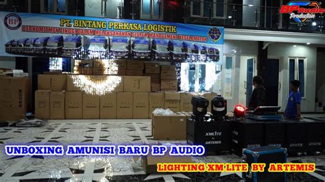 Unboxing Amunisi Baru Bp Audio Lighting Xm Lite Langsung Di Pakai