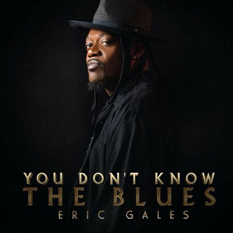 Eric Gales Declares “you Dont Know The Blues” On Career Defining New Album ‘crown Grateful Web