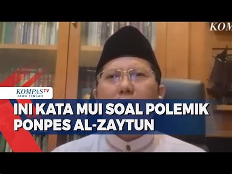 Ini Kata MUI Soal Polemik Ponpes Al Zaytun YouTube