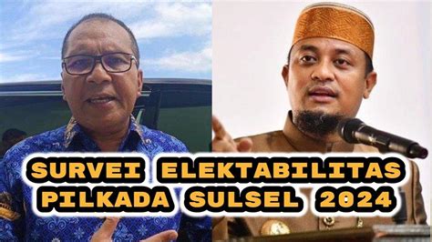 Hasil Survei Elektabilitas Pilkada Sulsel Andi Sudirman Vs Danny