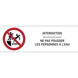 Signalétique interdiction Ne pas pousser les personnes à leau format