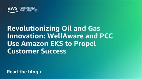 Revolutionizing Oil And Gas Innovation Wellaware And Pcc Use Amazon