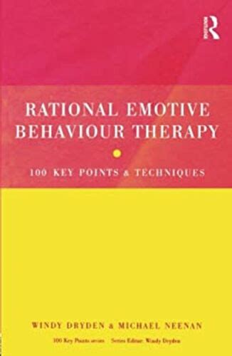 Rational Emotive Behavior Therapy Key Points And Techniques