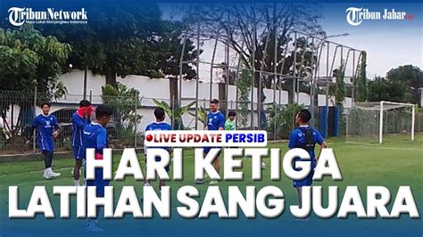 PERSIB BANDUNG Latihan Tanpa Pelatih Bojan Hodak Bek Baru Mateo