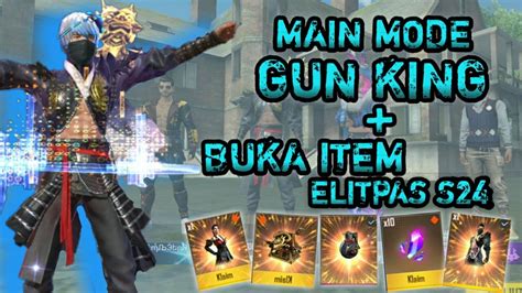 Main Mode Gun King Dan Buka Item Elitpass S Garena Free Fire Youtube