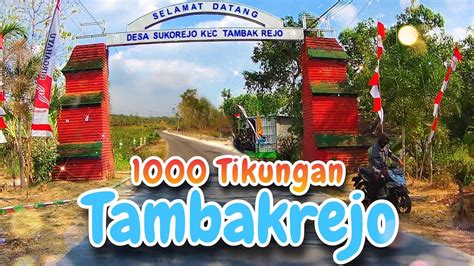 Touring Ke Tambakrejo Bojonegoro Kecamatan 1000 Tikungan YouTube