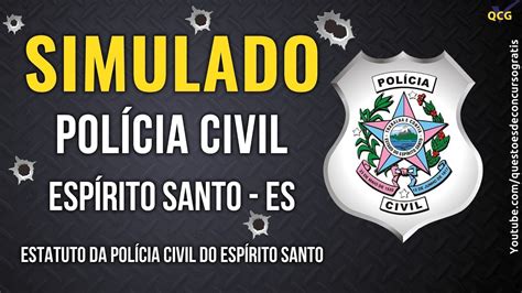 Simulado PC ES Estatuto da Polícia Civil do Espírito Santo YouTube