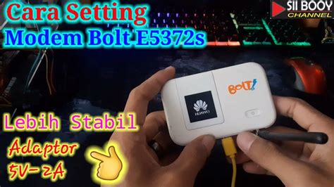 Cara Seting Modem Bolt Huawei E S Wajib Pake Adaptor Amper Youtube