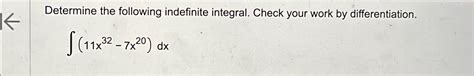 Solved Determine The Following Indefinite Integral Check