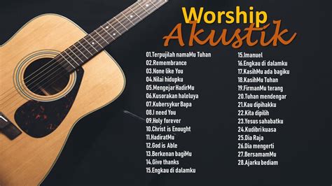 Lagu Lagu Rohani Terbaik Akustik Worship Akustik Youtube