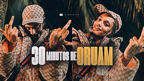 30 MINUTOS DE ORUAM PLAYLIST TRAP BR ATUALIZADA 2024 YouTube