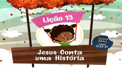 EBD Maternal Lição 13 JESUS CONTA UMA HISTÓRIA YouTube