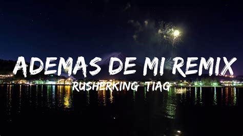 Rusherking Tiago Pzk Khea Ademas De Mi Remix Letralyrics Ft Lit Killah Duki Maria