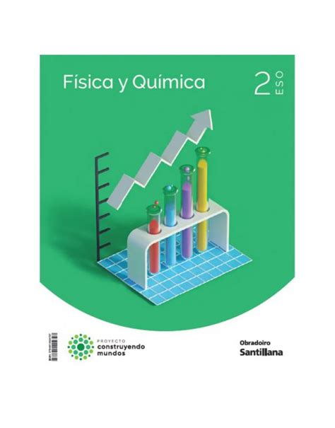 FISICA Y QUIMICA 2º ESO CONSTRUYENDO MUNDOS 2023 9788414424797