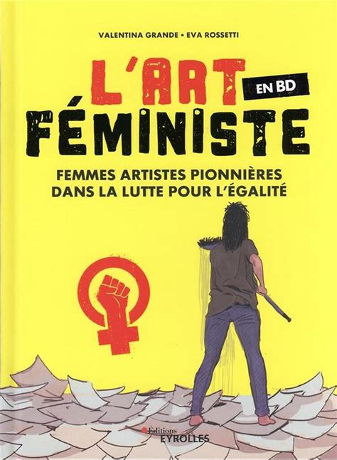 L Art F Ministe En Bd Femmes Artistes Pionni Res Dans La Lutte Pour L