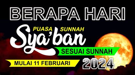 Puasa Syaban Berapa Hari Bulan Sya Ban 2024 Jatuh Pada Tanggal