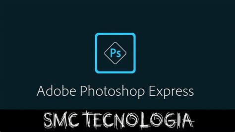 COMO EDITAR FOTOS NO CELULAR USANDO O PHOTOSHOP EXPRESS TUTORIAL