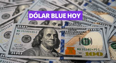 Dólar Blue Hoy Su Cotización Este Lunes 16 De Octubre En Argentina