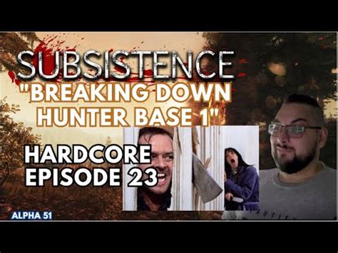 Lets Play Subsistence Hardcore Difficulty World S Hardest Survival