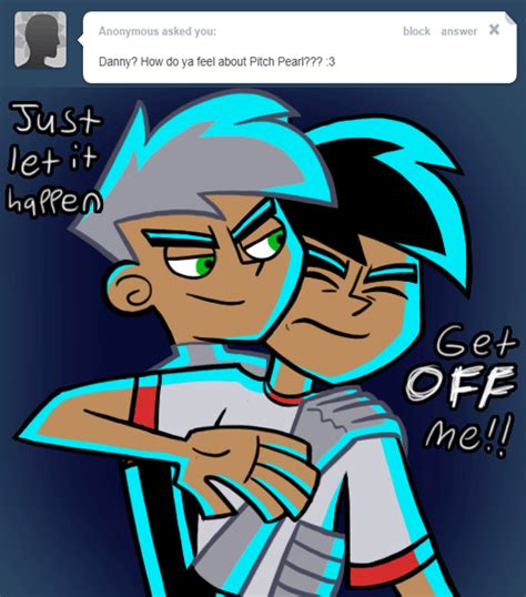 Danny ¿cómo Te Sientes Acerca De Pitch Pearl Solo Deja Que Suceda ¡quitate Danny Phantom