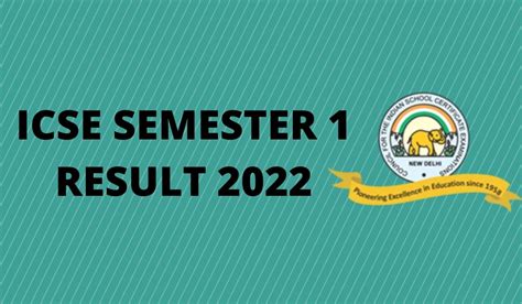 ICSE Semester 1 Result 2022 Class 10 12 Results Cisce Org