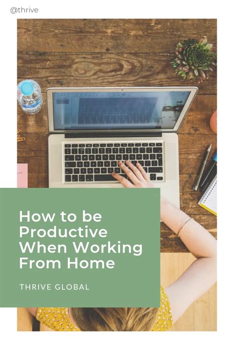 How To Stay Productive When Youre Working Remotely Thrive Global