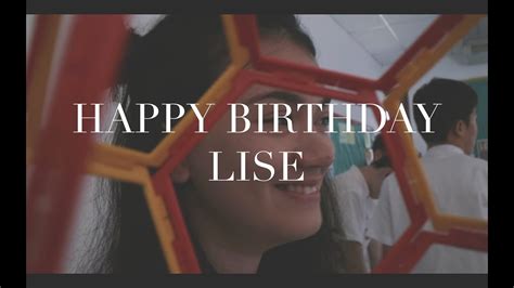 Happy Birthday Lise Youtube