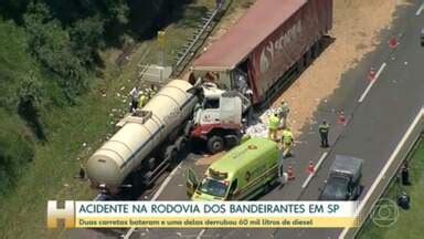 Jornal Hoje Acidente Interdita Rodovia Dos Bandeirantes Em Sp Globoplay