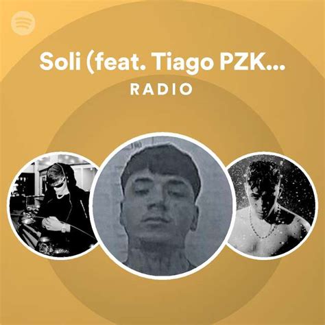 Soli Feat Tiago Pzk Rvssian Radio Playlist By Spotify Spotify