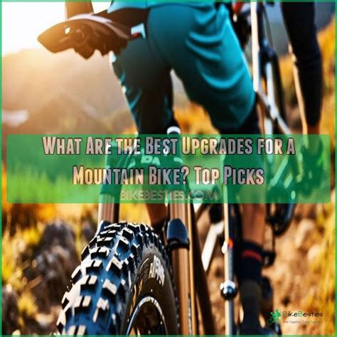 upgrades   mountain bike top picks