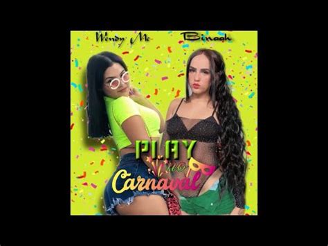 Play No Carnaval Binaah Wendy Mc Prod Guilherme Hugo Youtube