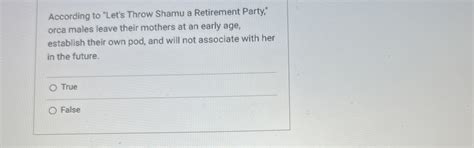 Solved According to "Let's Throw Shamu a Retirement Party," | Chegg.com