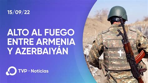 Armenia y Azerbaiyán acuerdan cese del fuego YouTube