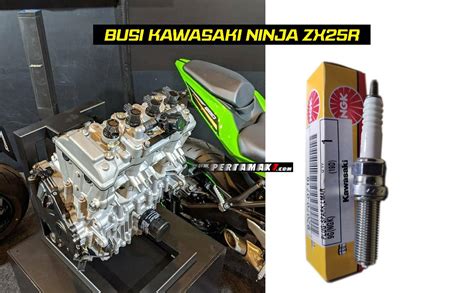 Ganti Busi Kawasaki Ninja ZX25R Tiap 12 000 KM Harga Rp 1 Jutaan NGK