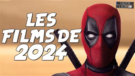 LES FILMS LES PLUS ATTENDUS DE 2024 Deadpool Dune YouTube