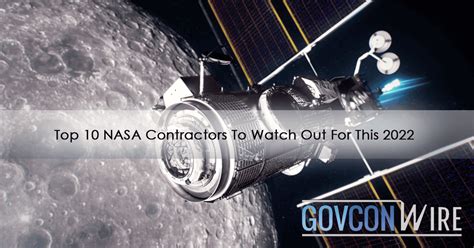 Top 10 NASA Contractors To Watch Out For This 2022 - GovCon Wire