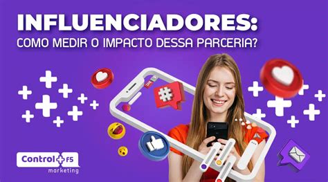 Influenciadores Como Medir O Impacto Control F5