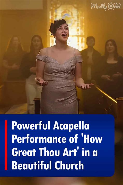 Powerful Acapella Performance Of ‘how Great Thou Art In A Beautiful Church