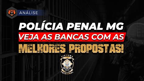 Concurso Pol Cia Penal Mg Veja As Bancas As Melhores Propostas