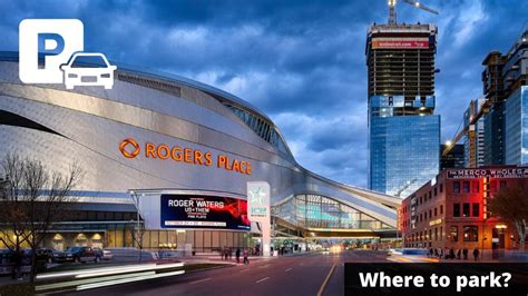 Rogers Place Parking Guide Tips Maps And Deals World Wire