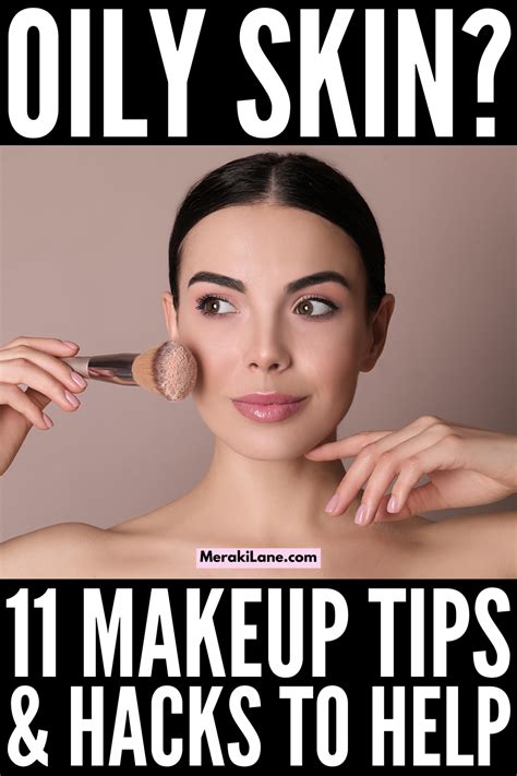 How To Apply Makeup To Oily Skin 11 Tips Techniques Artofit